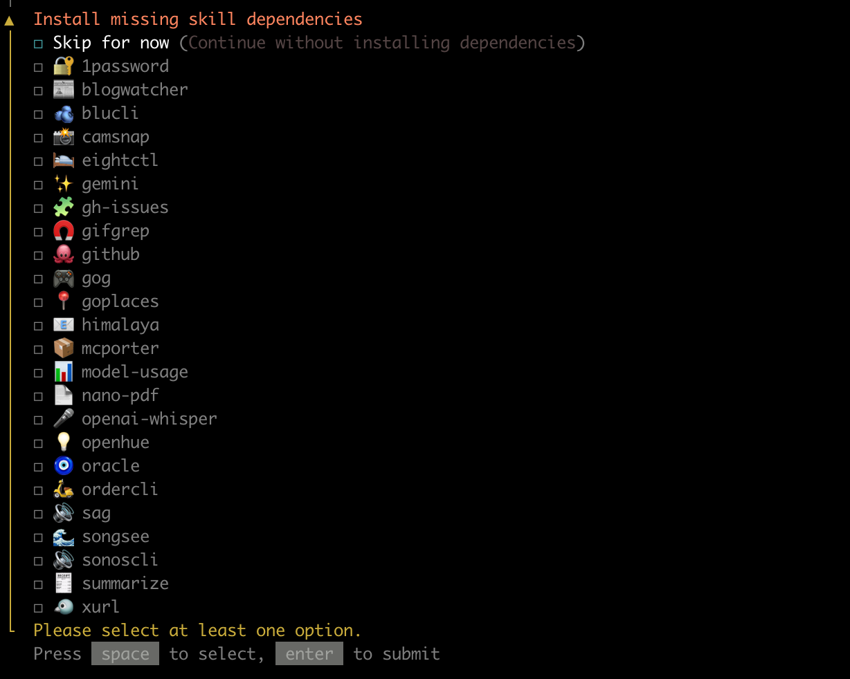 Install missing skill dependencies。1password、github、openai-whisper など 20 以上の項目が並び、下に Please select at least one option. Press space to select, enter to submit と出ている